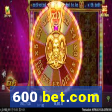 600 bet.com